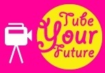 Tube Your Future